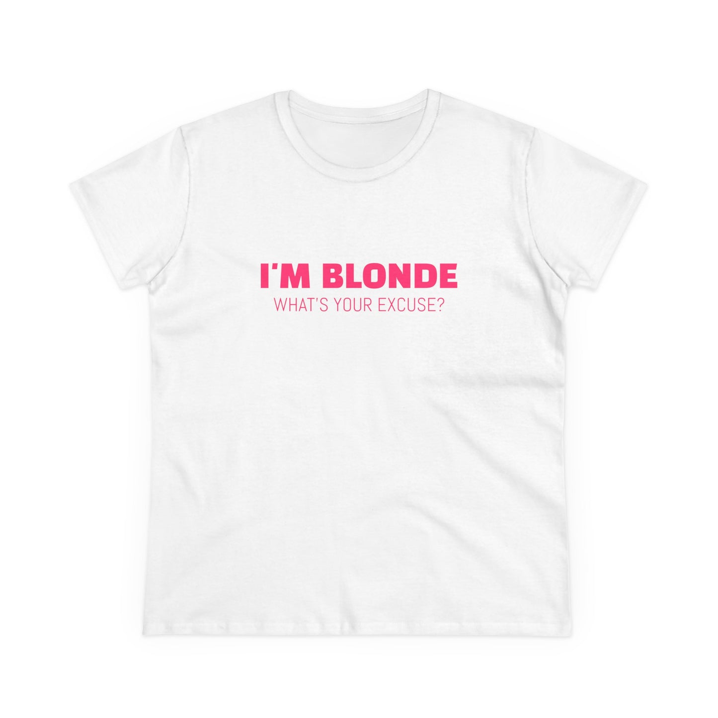I'm Blonde, What's Your Excuse ? - Graphic Cotton Tee