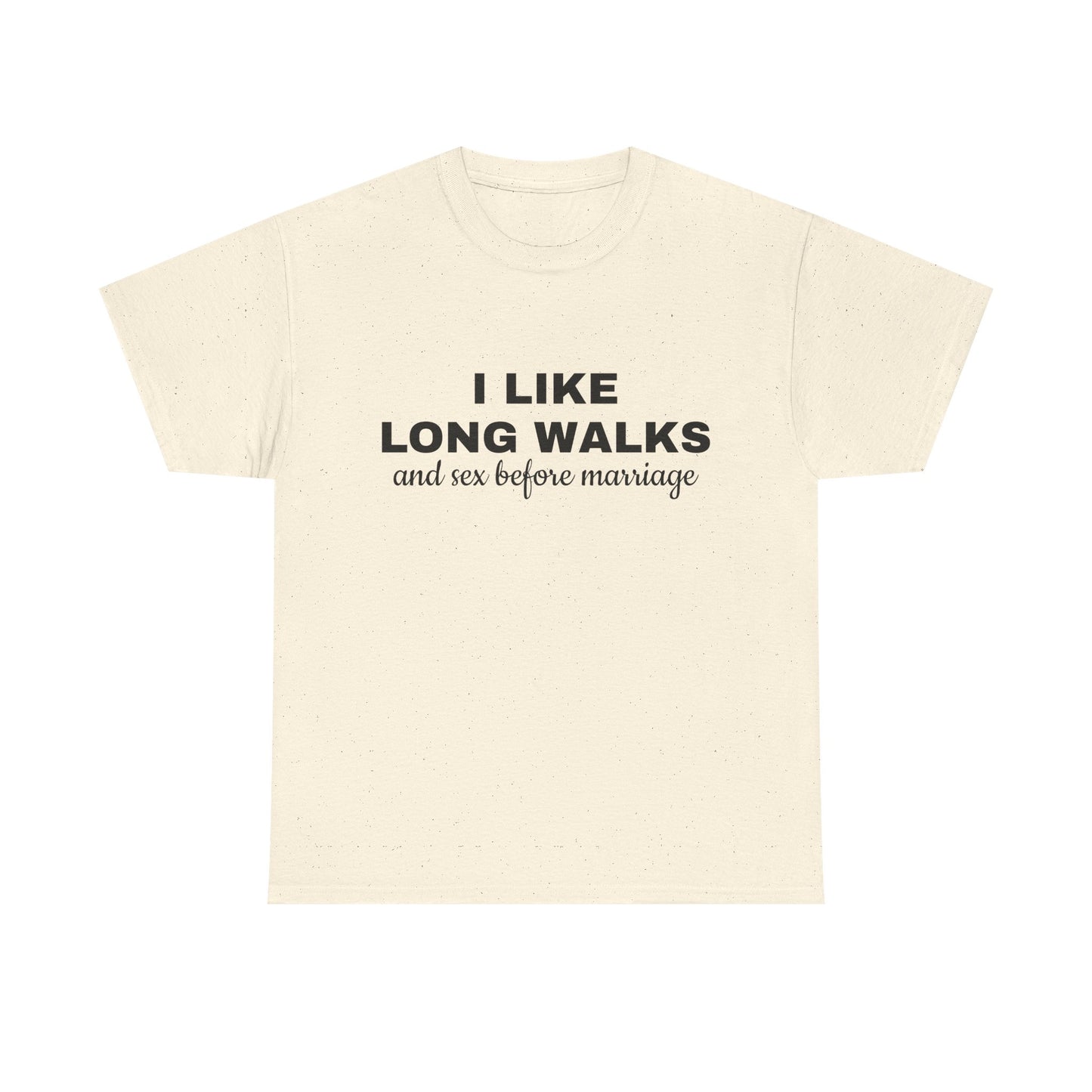 I Like Long Walks And Sex Before Marriage - Graphic Unisex Heavy Cotton Tee