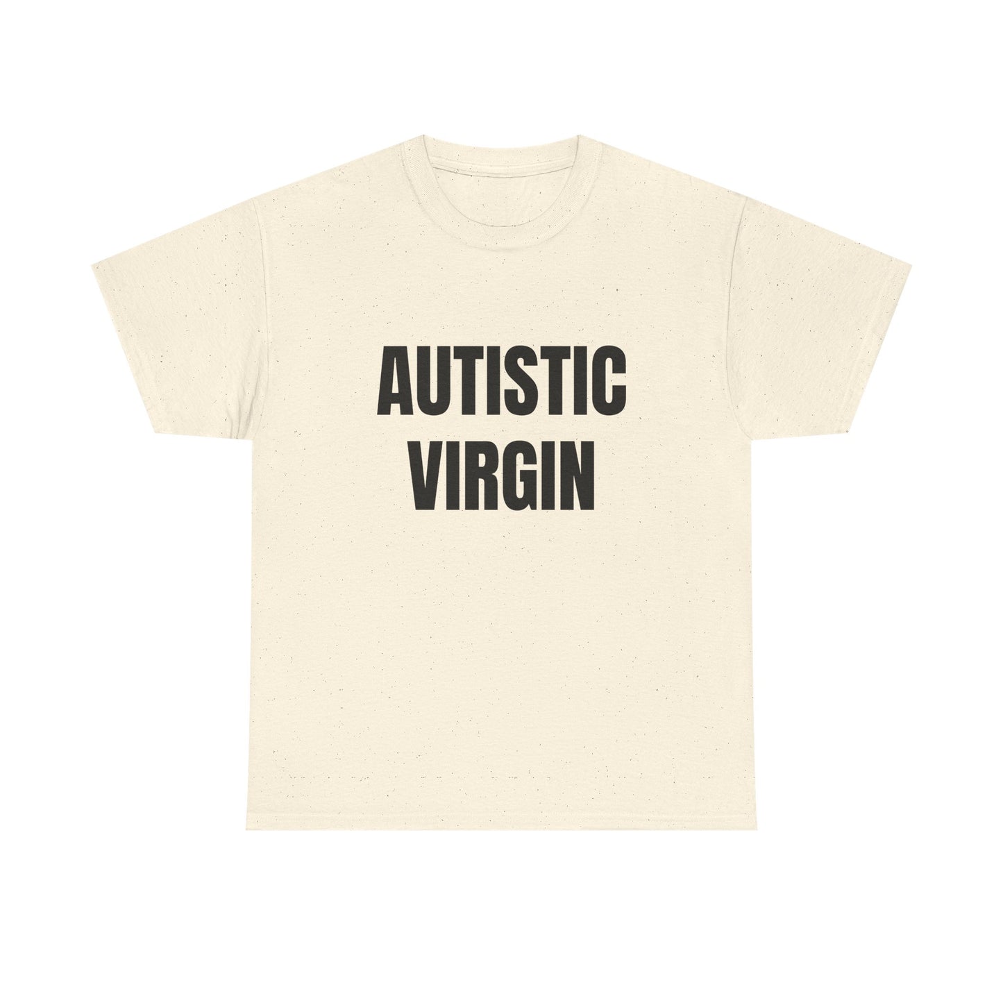 Autistic Virgin - Graphic Unisex Heavy Cotton Tee