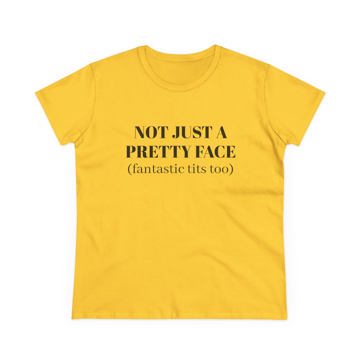 Not Just A Pretty Face ( fantastic tits too) - Graphic Cotton Tee