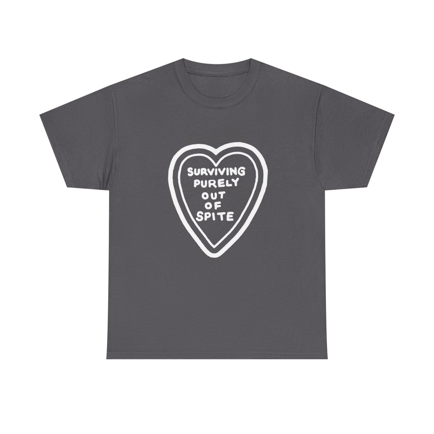 Surviving Purely Out Of Spite - Graphic Unisex Heavy Cotton Tee