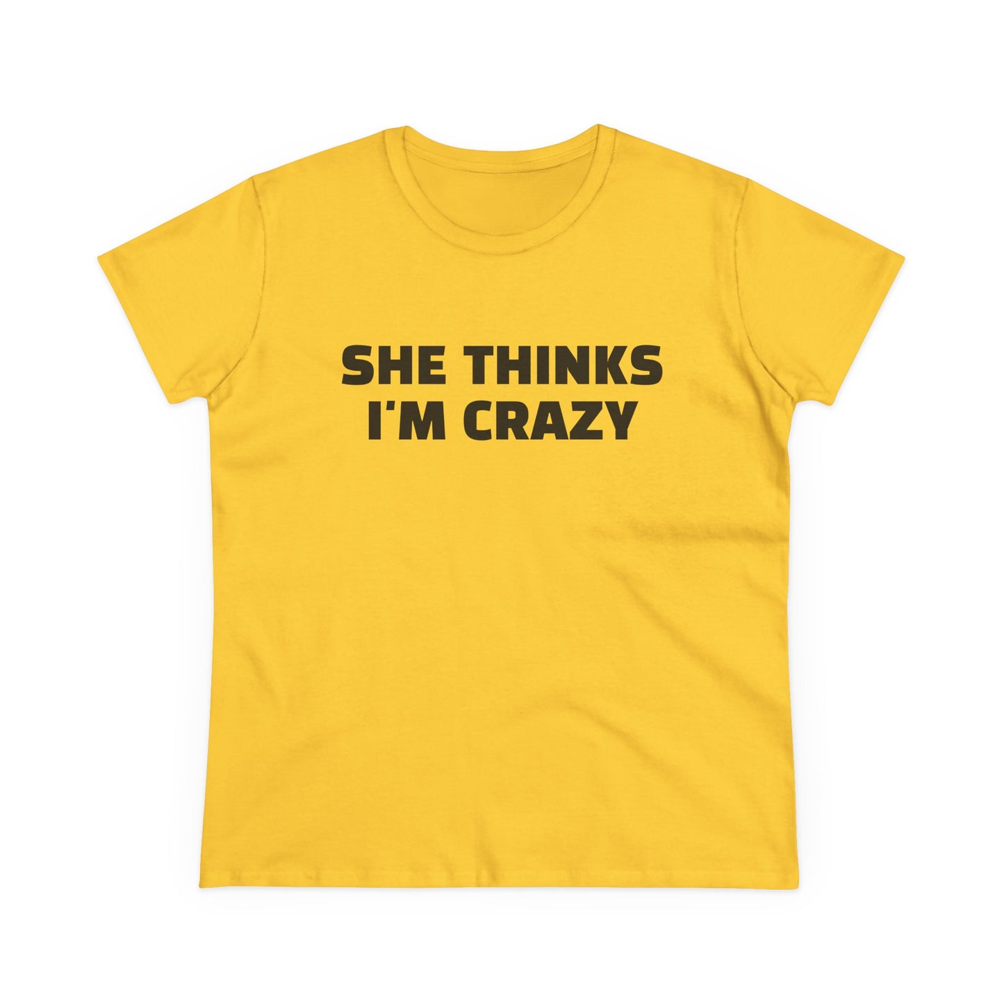 She Thinks I'm Crazy - Graphic ( 1 of 3 ) Cotton Tee