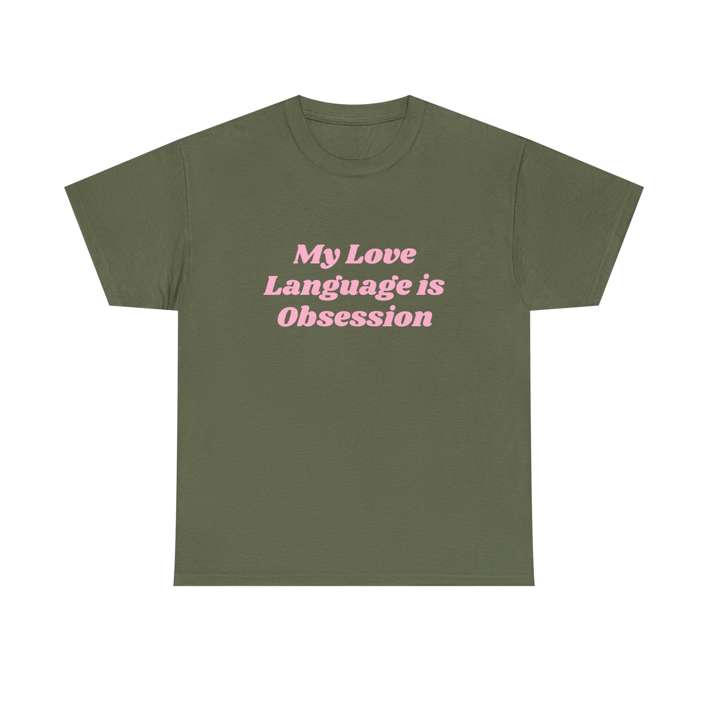 My Love Language Is Obsession - Graphic Unisex Heavy Cotton Tee