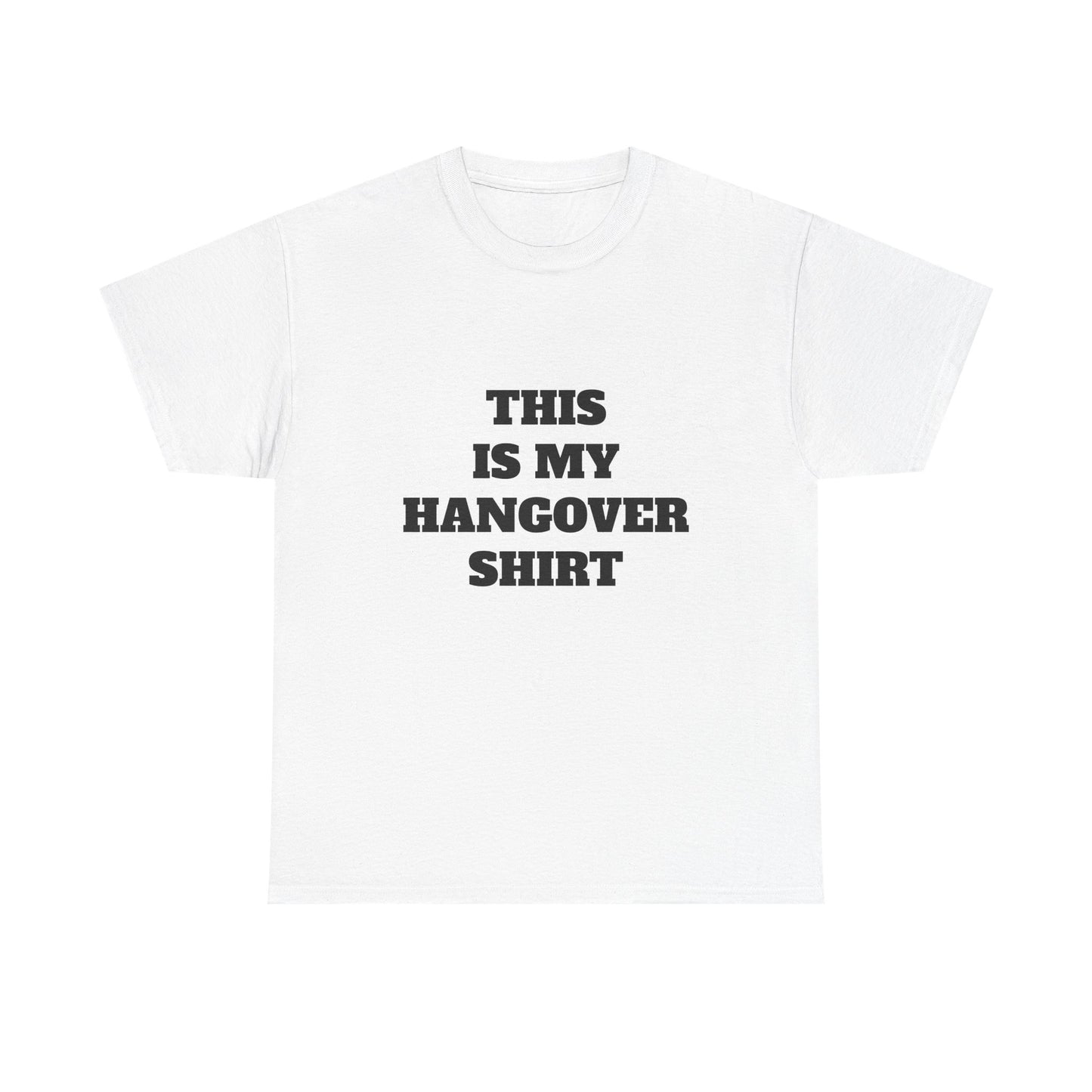 This Is My Hangover Shirt - Graphic Unisex Heavy Cotton Tee