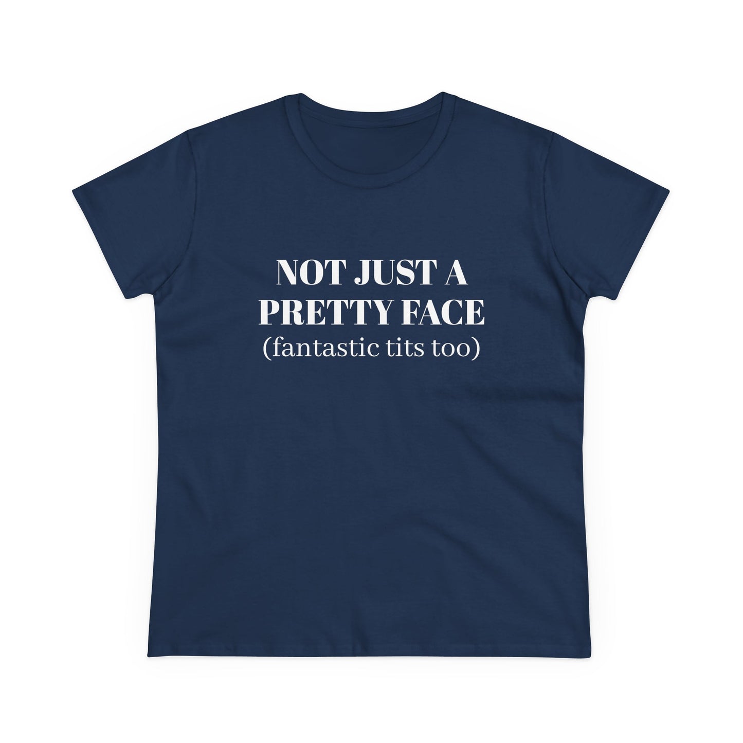 Not Just A Pretty Face ( fantastic tits too) - Graphic Cotton Tee