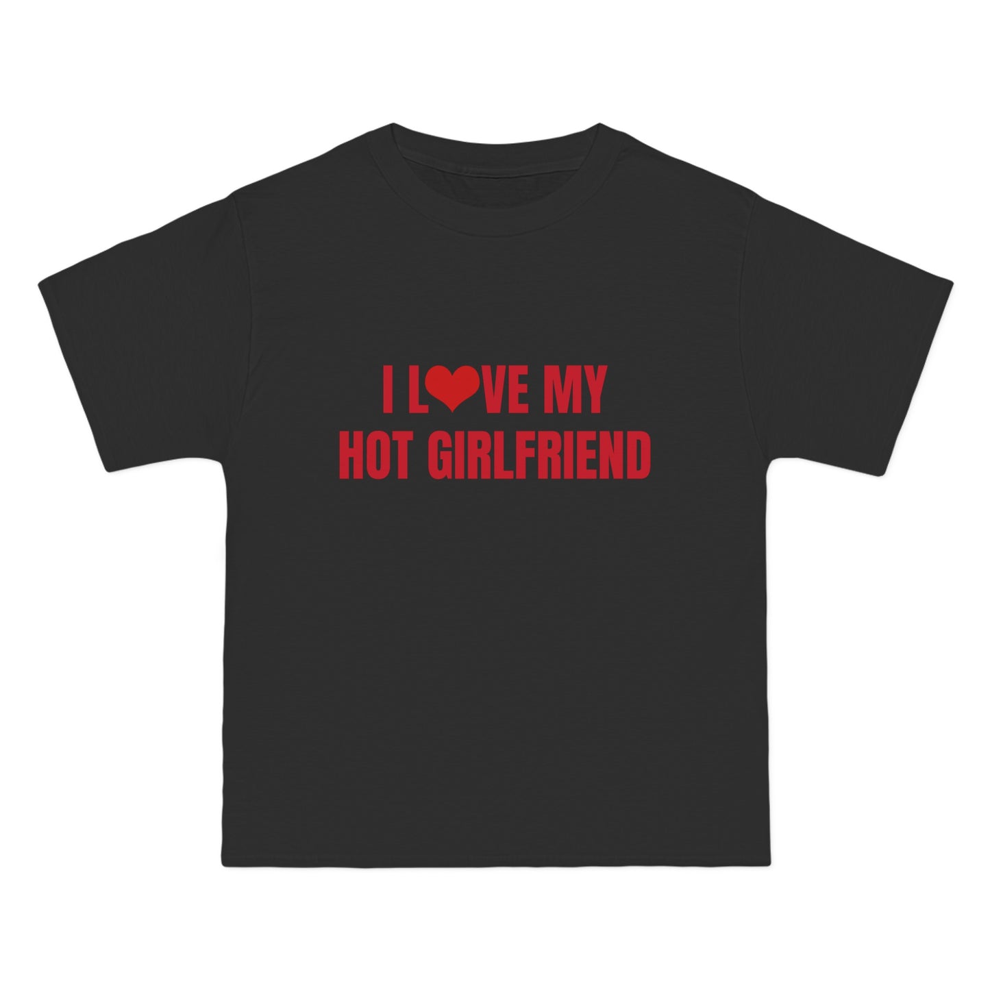 I Love My Hot Girlfriend - Graphic Beefy-T® Short-Sleeve T-Shirt