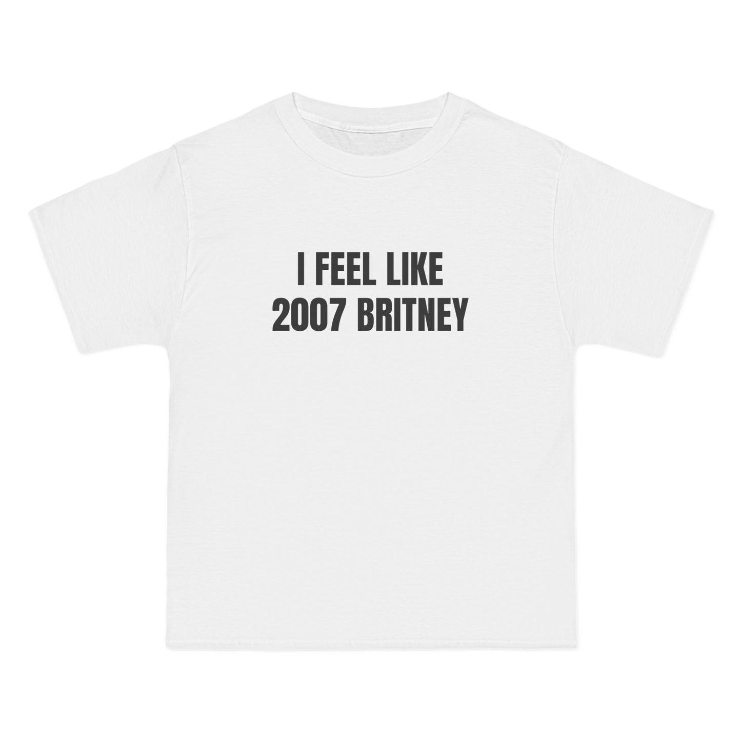 I Feel Like 2007 Britney - Graphic Beefy-T® Short-Sleeve T-Shirt