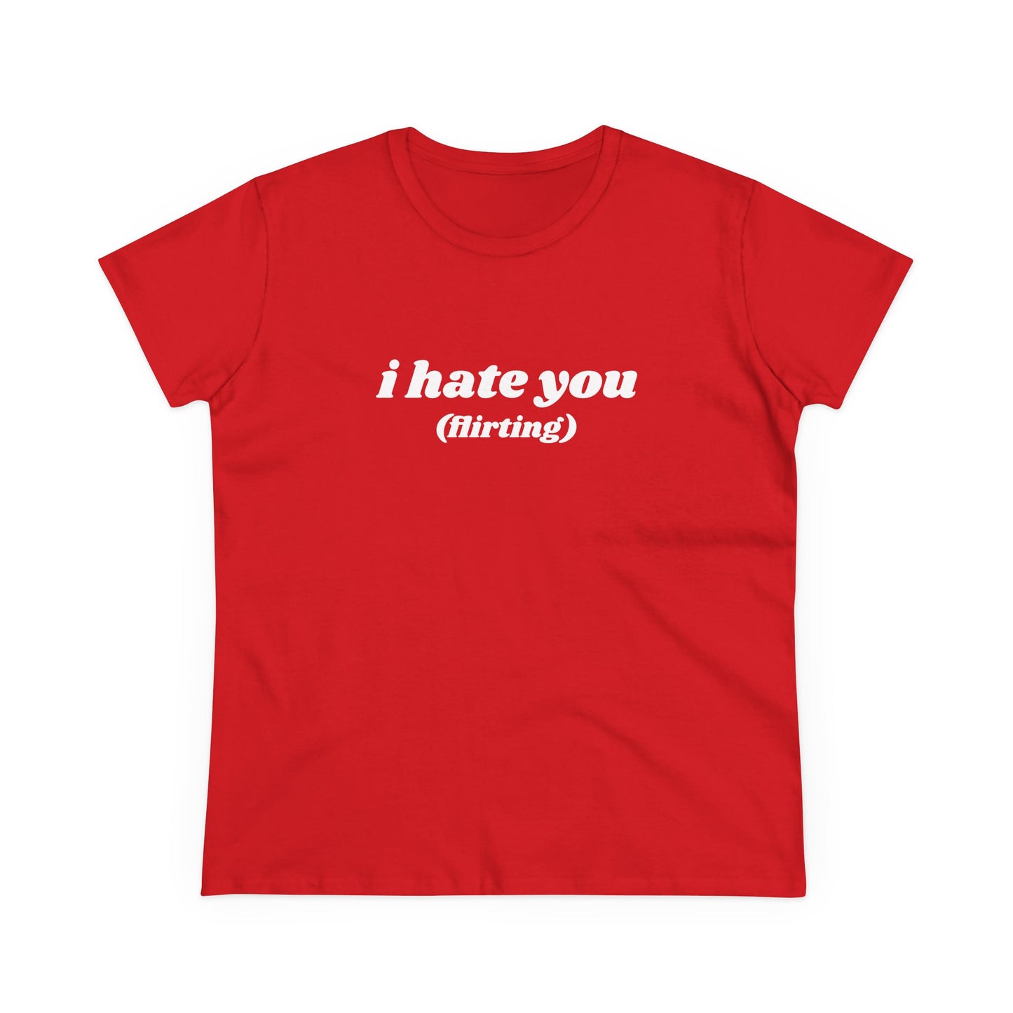 I Hate You (flirting) - Graphic Cotton Tee