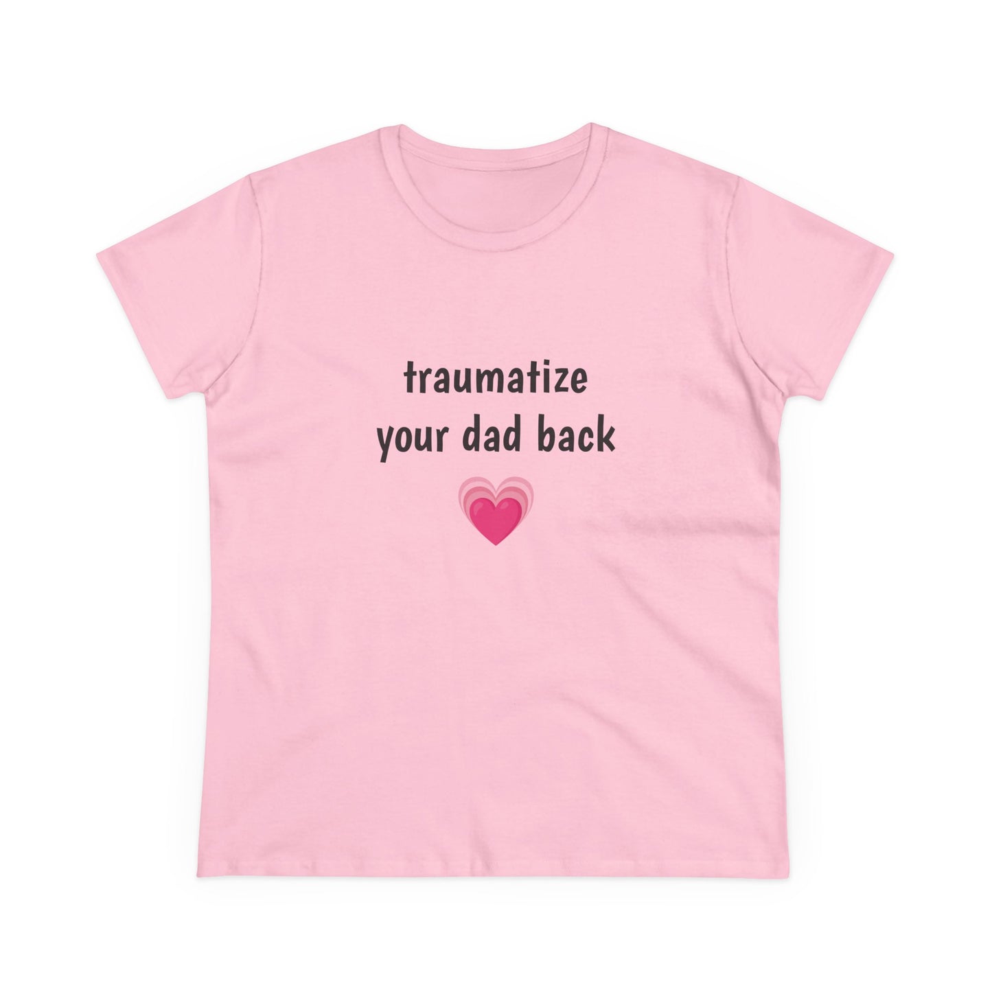 Traumatize Your Dad Back - Graphic Daddy Issues Humor Cotton Tee