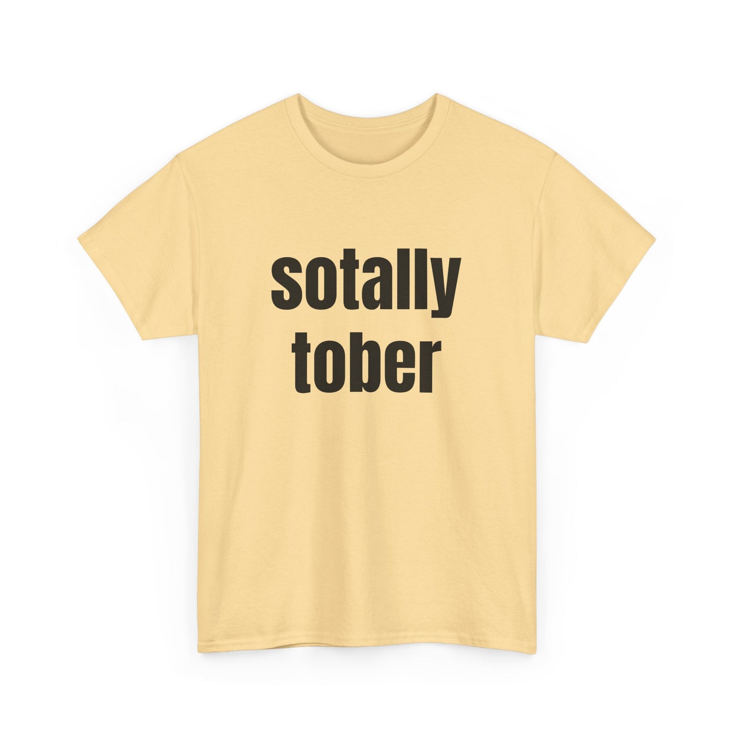 Sotally Tober - Graphic Unisex Heavy Cotton Tee