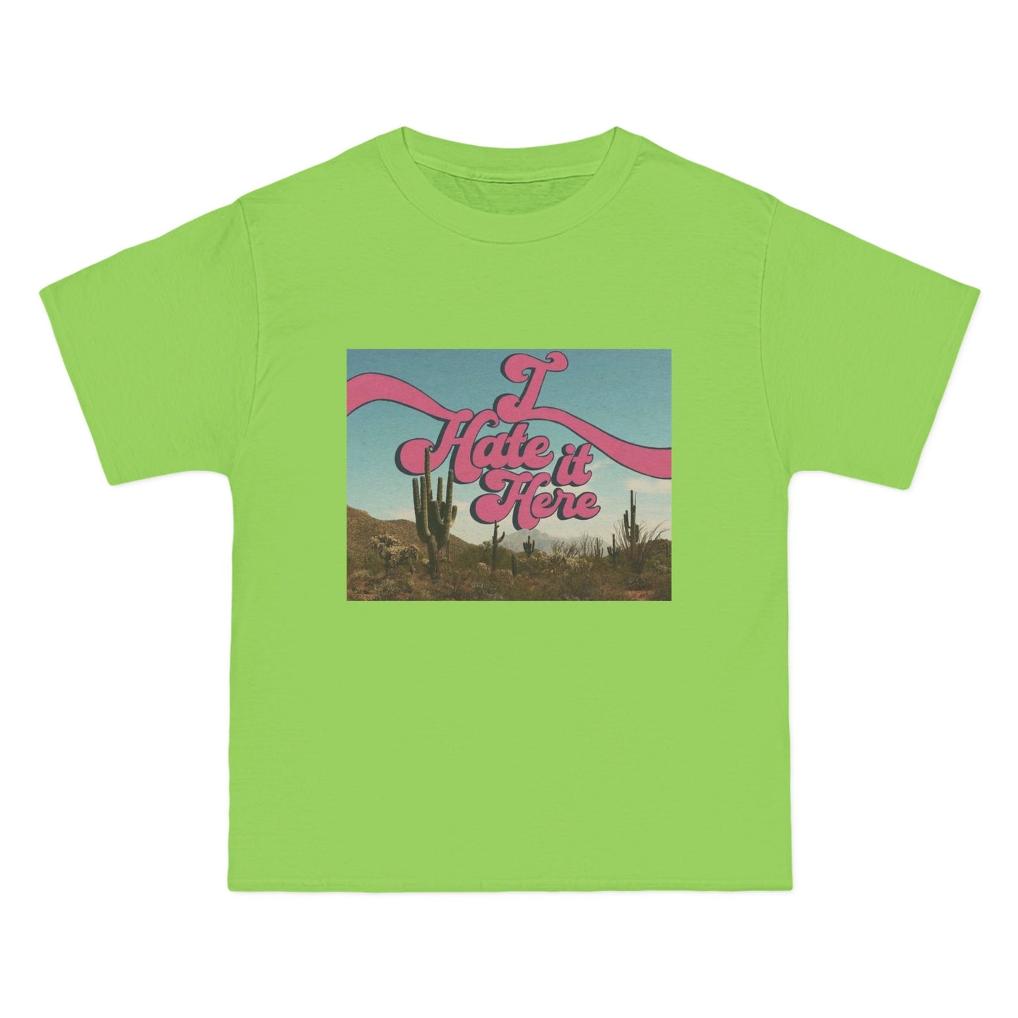 I HATE IT HERE - Graphic Beefy-T® Short-Sleeve T-Shirt
