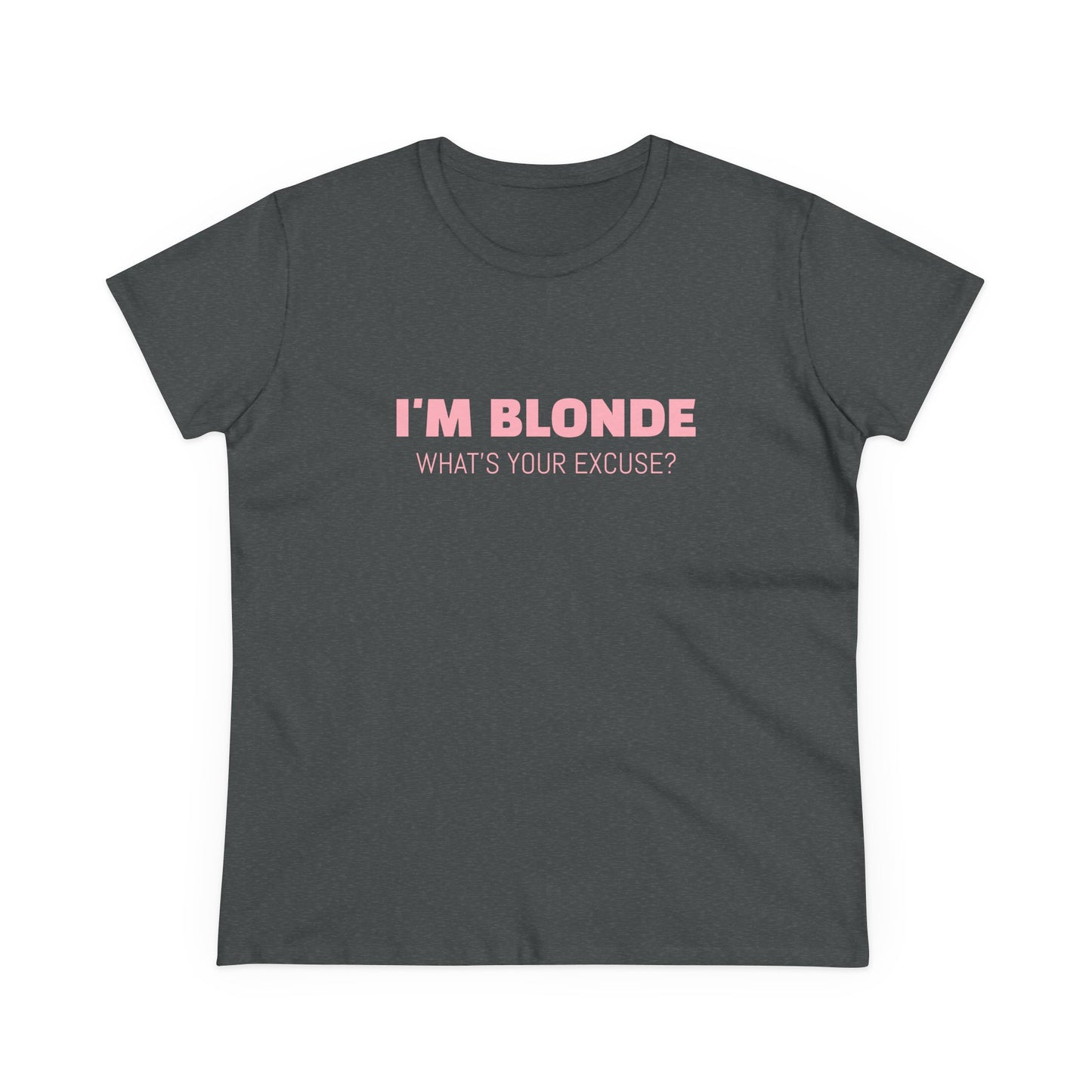 I'm Blonde, What's Your Excuse ? - Graphic Cotton Tee