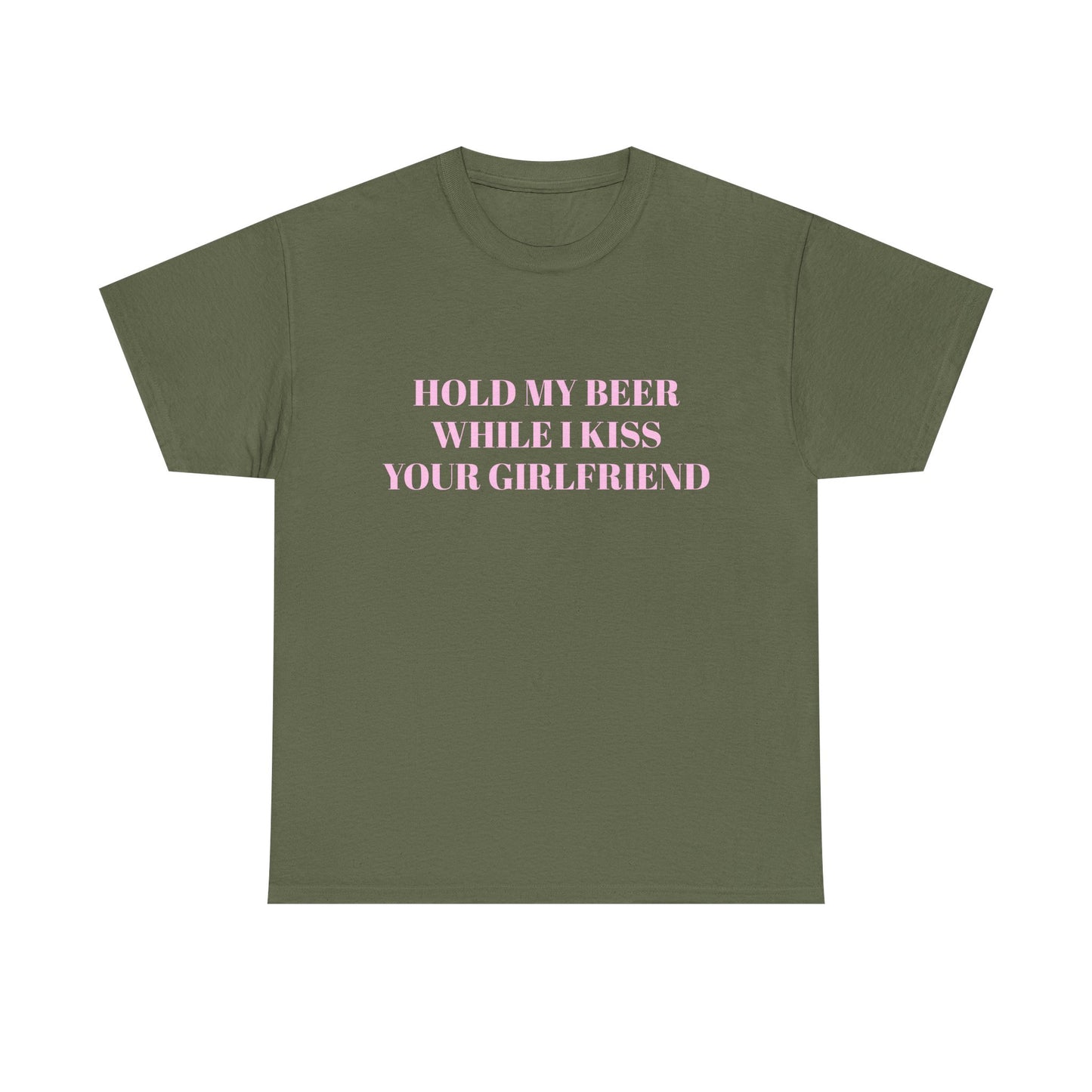 Hold My Beer While I Kiss Your Girlfriend - Graphic Unisex Heavy Cotton Tee