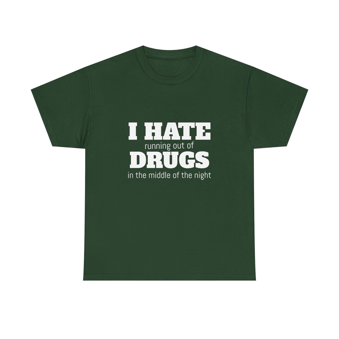 I Hate Drugs - Graphic Unisex Heavy Cotton Tee