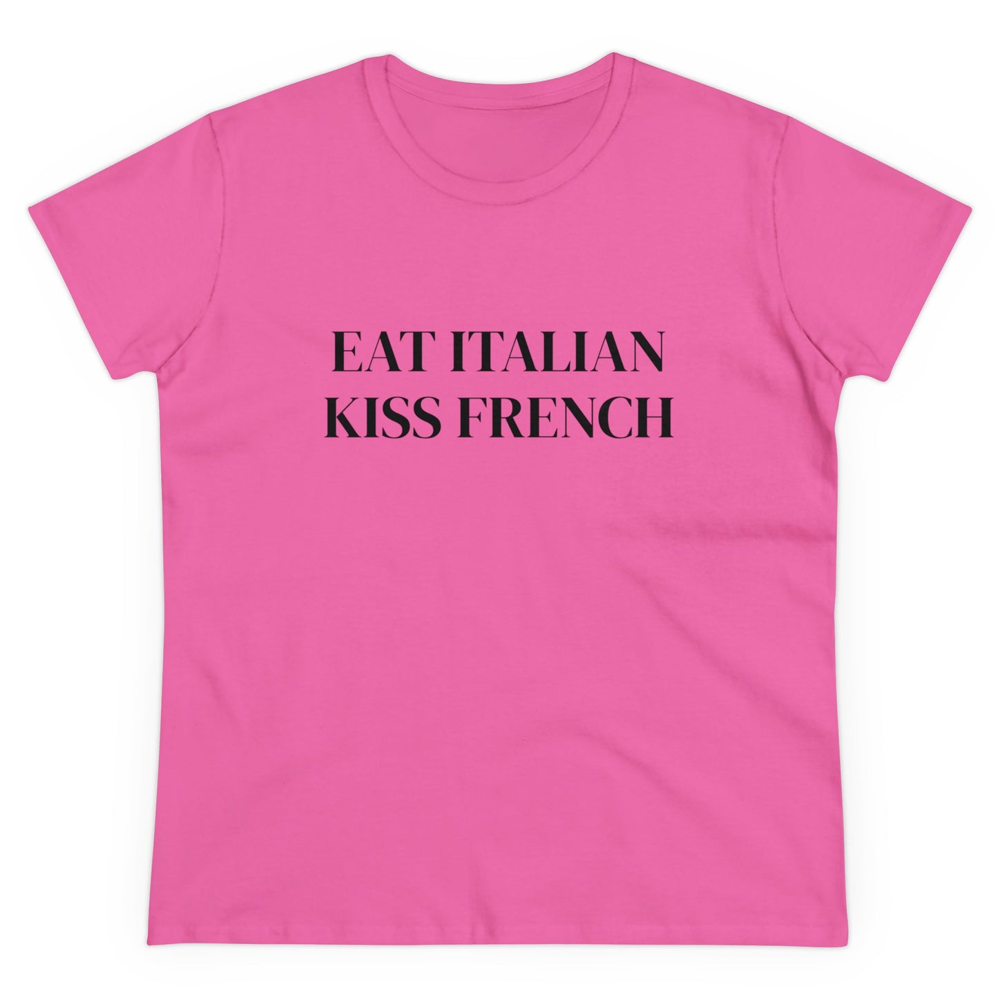 Eat Italian Kiss French - Graphic Cotton Tee