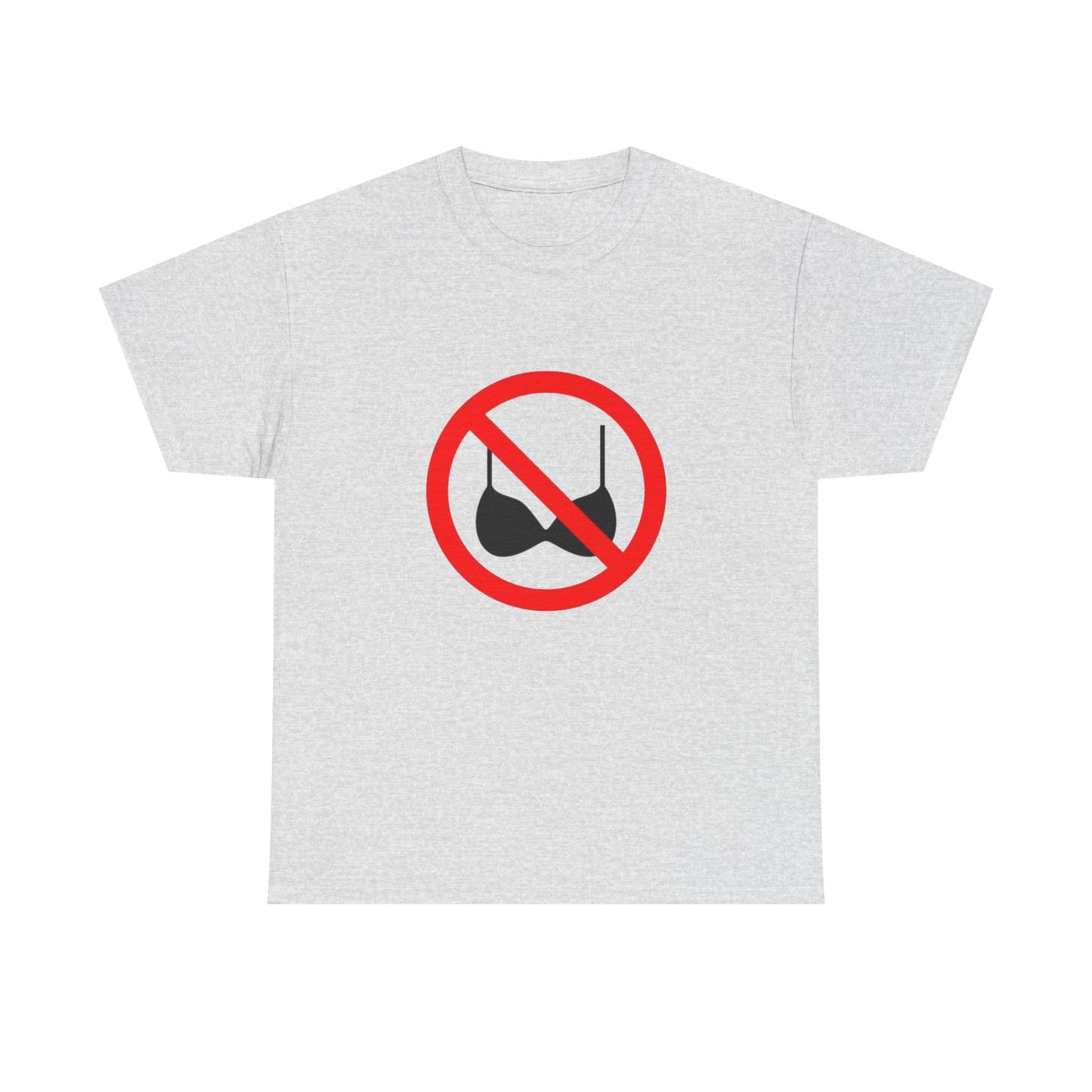 No Bras Allowed Sign - Graphic Unisex Heavy Cotton Tee