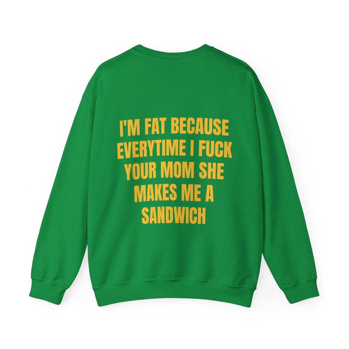 I'm Fat - Graphic Unisex Heavy Blend™ Crewneck Sweatshirt Personalised Back