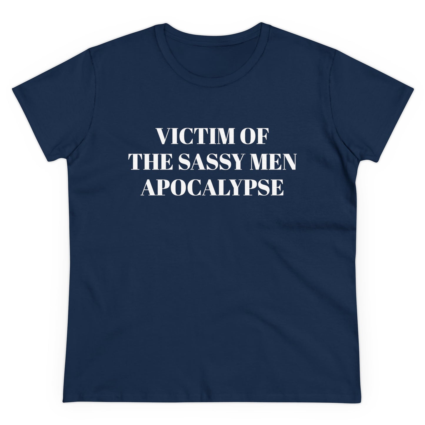 Victim Of The Sassy Men Apocalypse - Graphic Cotton Tee