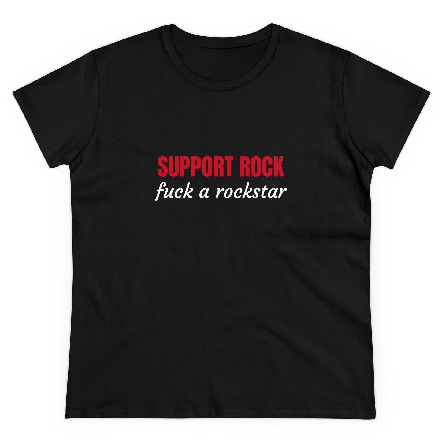 Support Rock, Fuck A Rockstar Graphic Cotton Tee