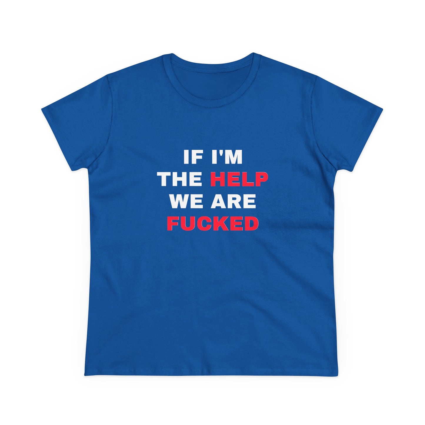 If I'm The Help We're Fucked - 3/3 Graphic Matching Bestfriends Cotton Tee