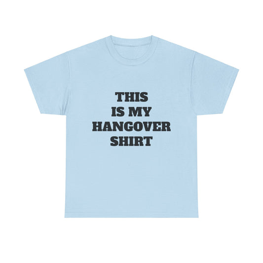 This Is My Hangover Shirt - Graphic Unisex Heavy Cotton Tee