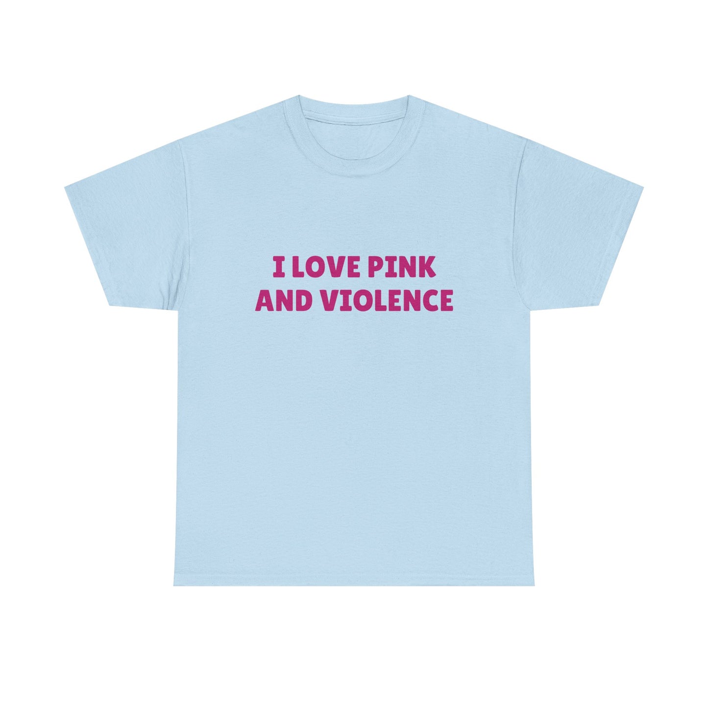 I Love Pink & Violence - Graphic Unisex Heavy Cotton Tee