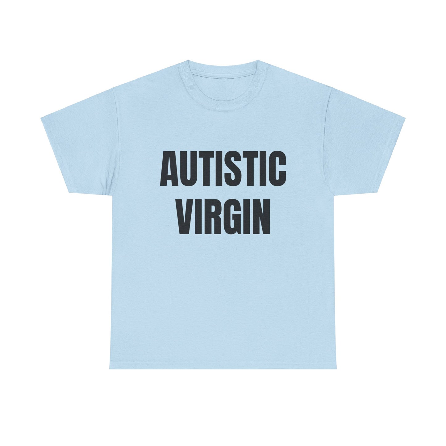 Autistic Virgin - Graphic Unisex Heavy Cotton Tee