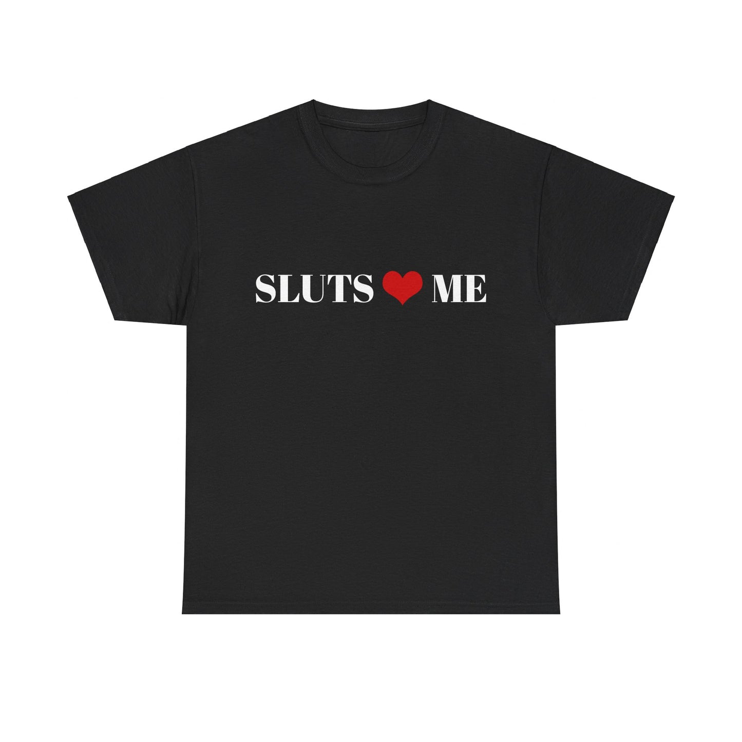 Sluts Love Me - Graphic White Unisex Cotton Tee