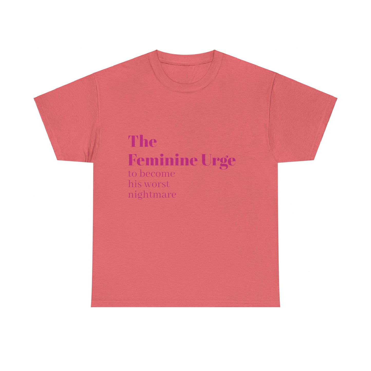 The Feminine Urge - Graphic Unisex Heavy Cotton Tee