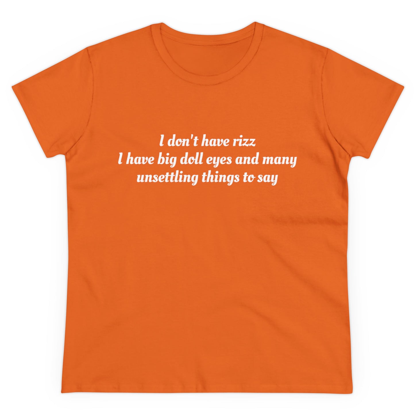 I Don't Have Rizz I Have Big Doll Eyes And Many Unsettling Things To Say Graphic Cotton Tee