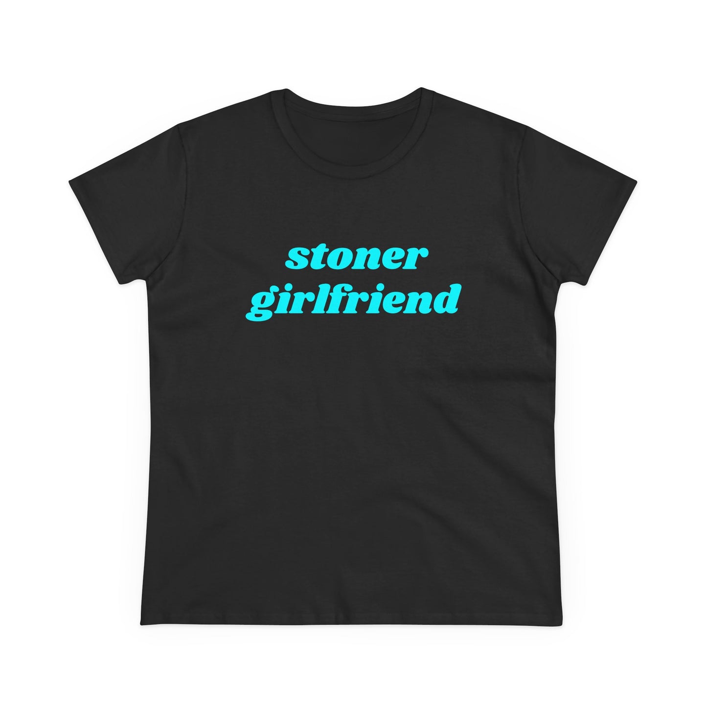 Stoner Girlfriend - Graphic Cotton Tee