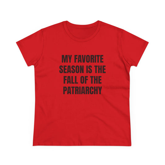 My Favourite Season Is The Fall Of The Patriarchy - Graphic Cotton Tee