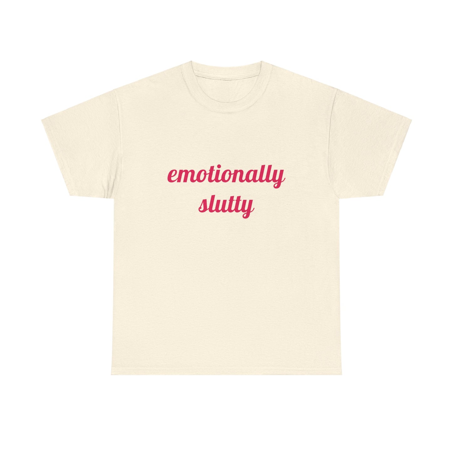 Emotionally Slutty - Graphic Unisex Heavy Cotton Tee