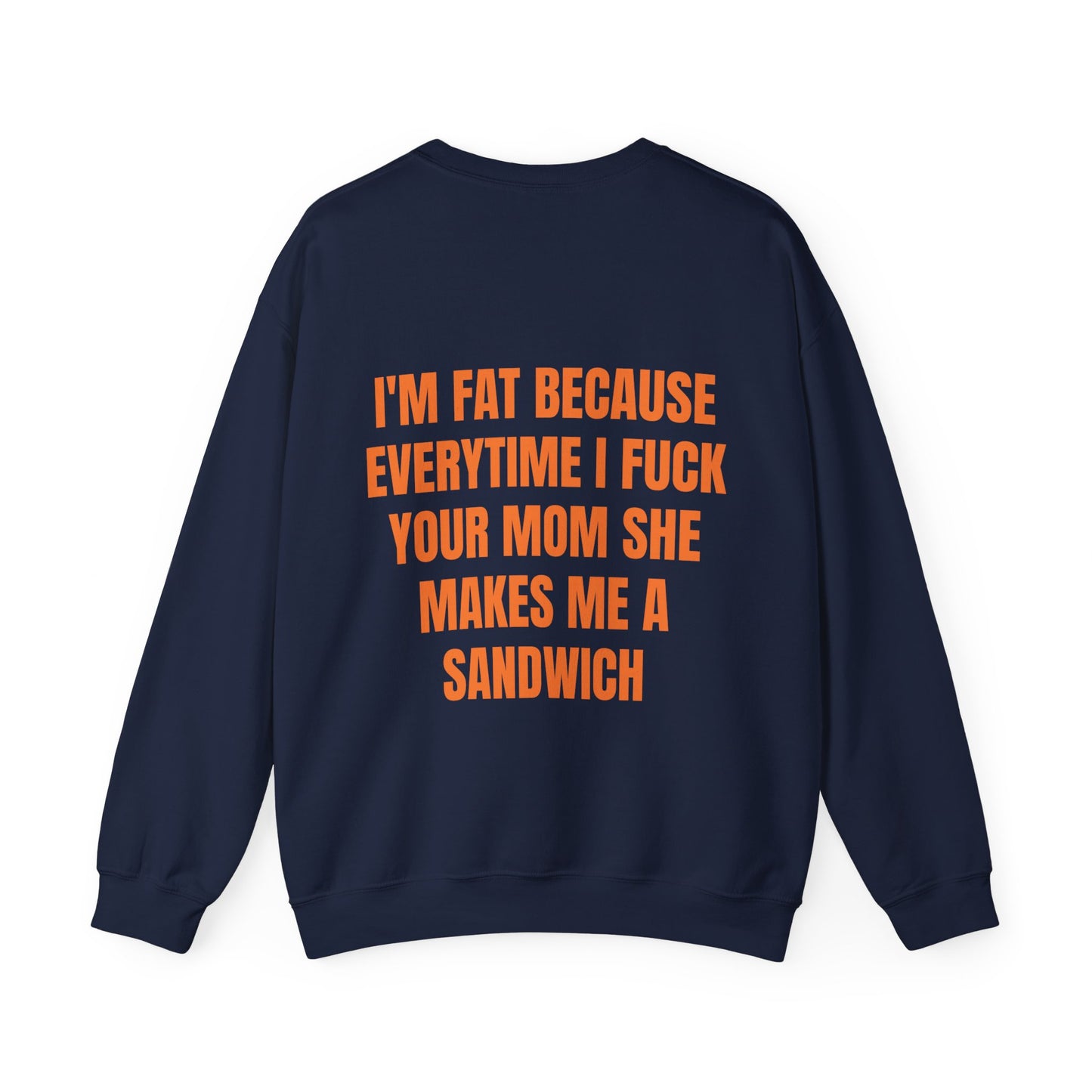 I'm Fat - Graphic Unisex Heavy Blend™ Crewneck Sweatshirt Personalised Back