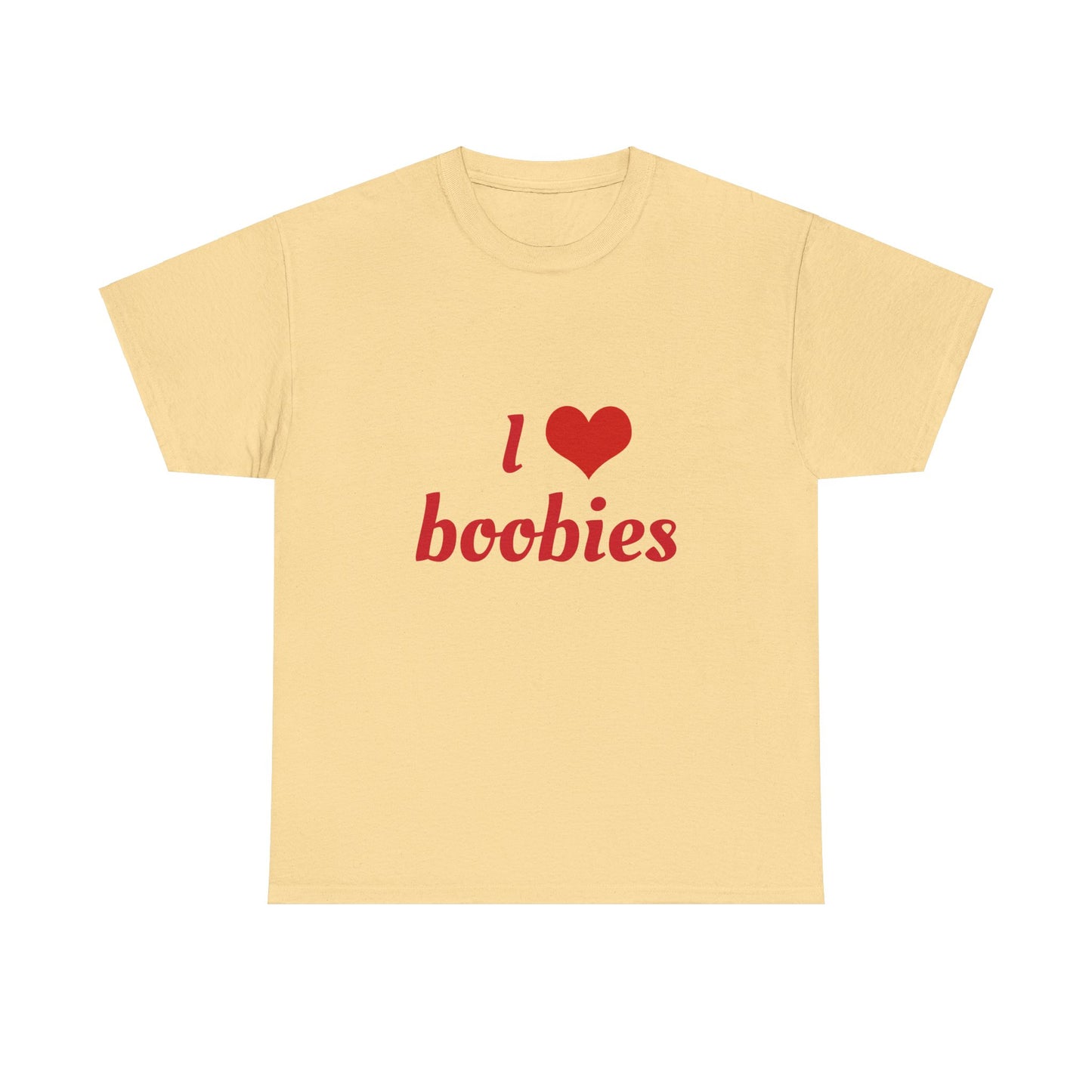 I Love Boobies Graphic Unisex Heavy Cotton Tee