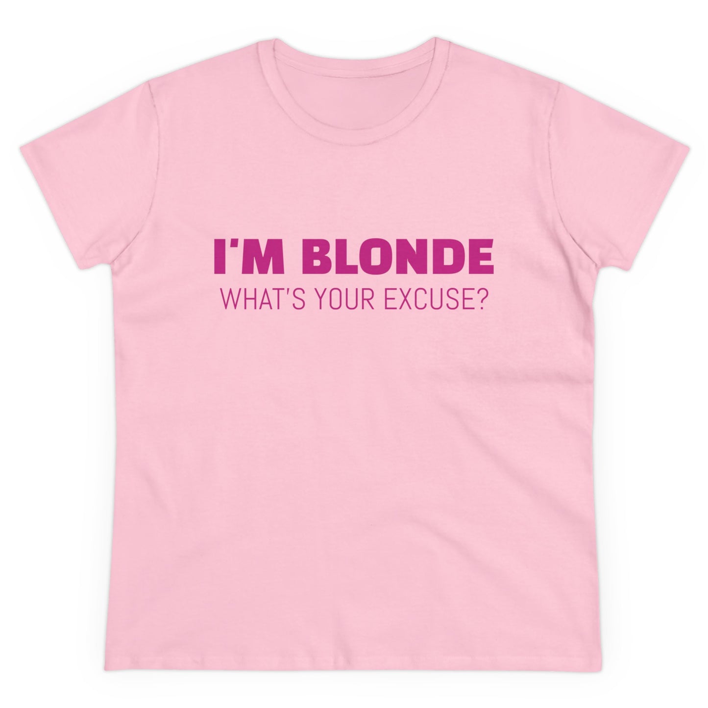 I'm Blonde, What's Your Excuse ? - Graphic Cotton Tee