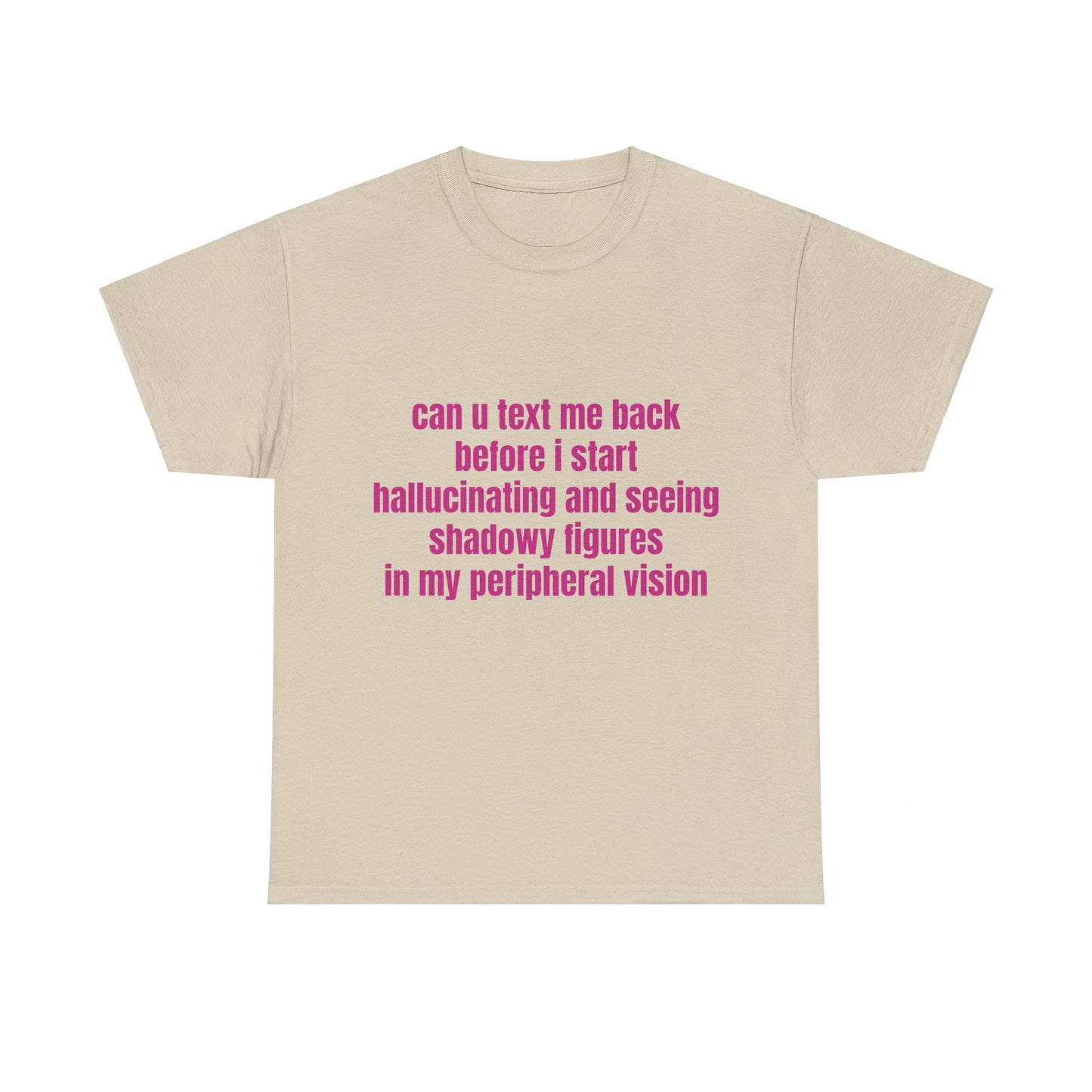 Can U Text Me Back - Graphic Unisex Heavy Cotton Tee