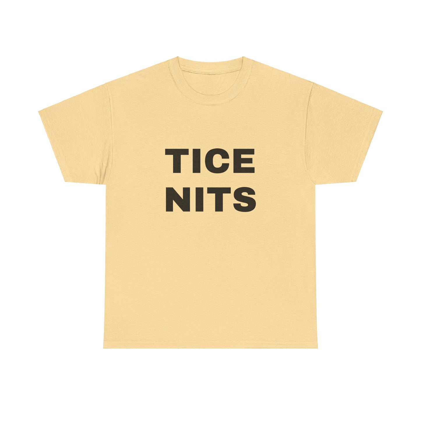 TICE NITS - Graphic Adult Humour Unisex Heavy Cotton Tee