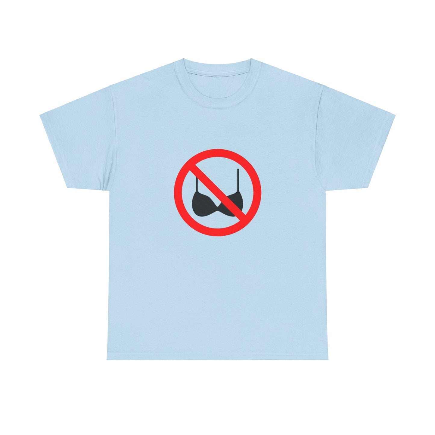 No Bras Allowed Sign - Graphic Unisex Heavy Cotton Tee