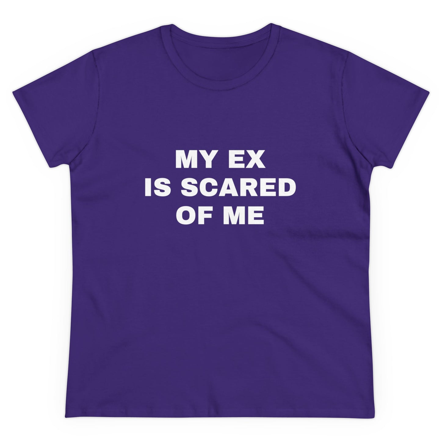 My Ex Is Scared Of Me - Graphic Cotton Tee