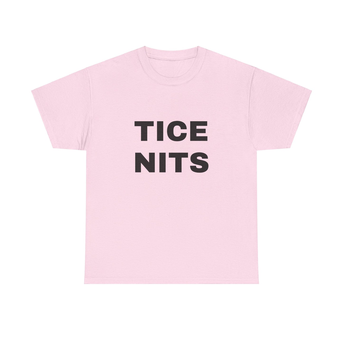 TICE NITS - Graphic Adult Humour Unisex Heavy Cotton Tee