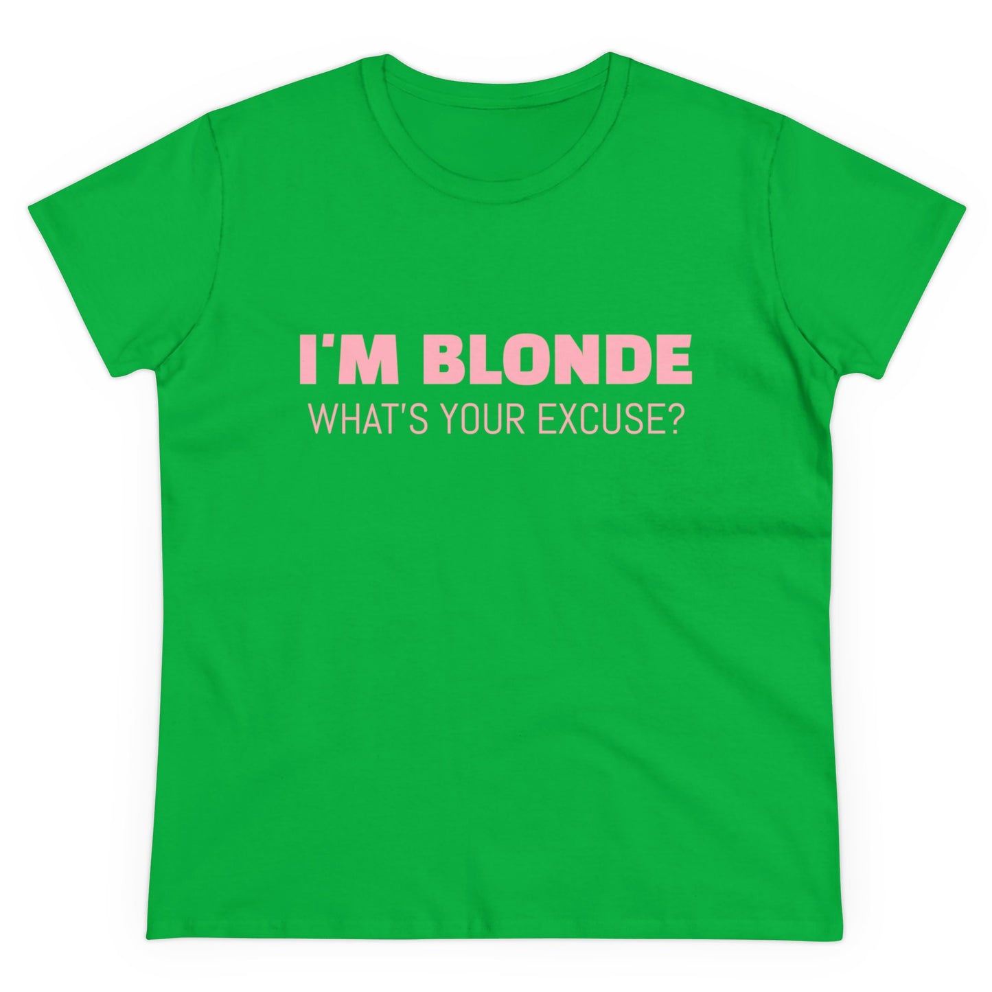 I'm Blonde, What's Your Excuse ? - Graphic Cotton Tee