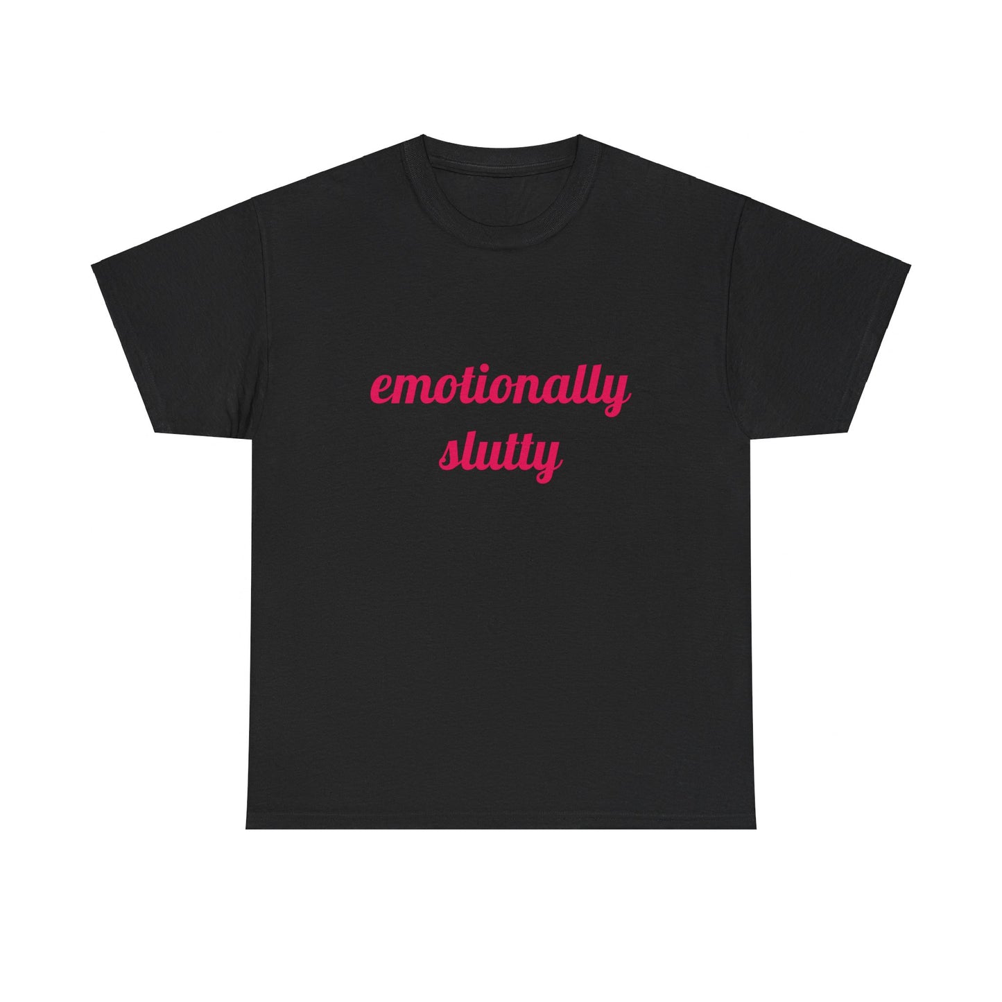 Emotionally Slutty - Graphic Unisex Heavy Cotton Tee