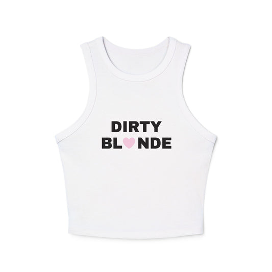 DIRTY BLONDE - Graphic Micro Rib Racer Tank Top