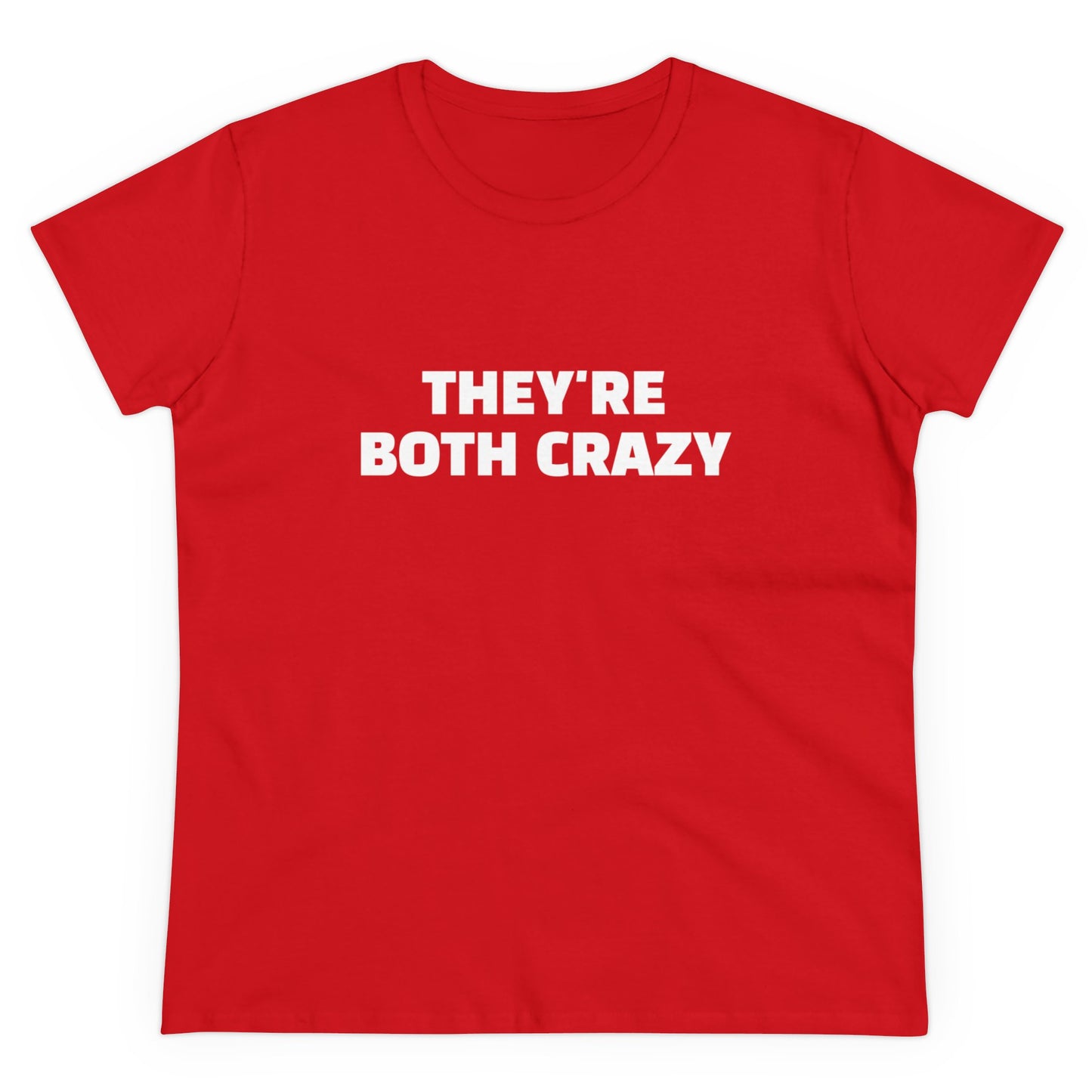 They're Both Crazy - Graphic ( 3 of 3 ) Cotton Tee