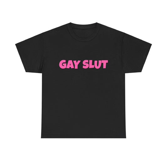 Gay Slut - Graphic Unisex Heavy Cotton Tee