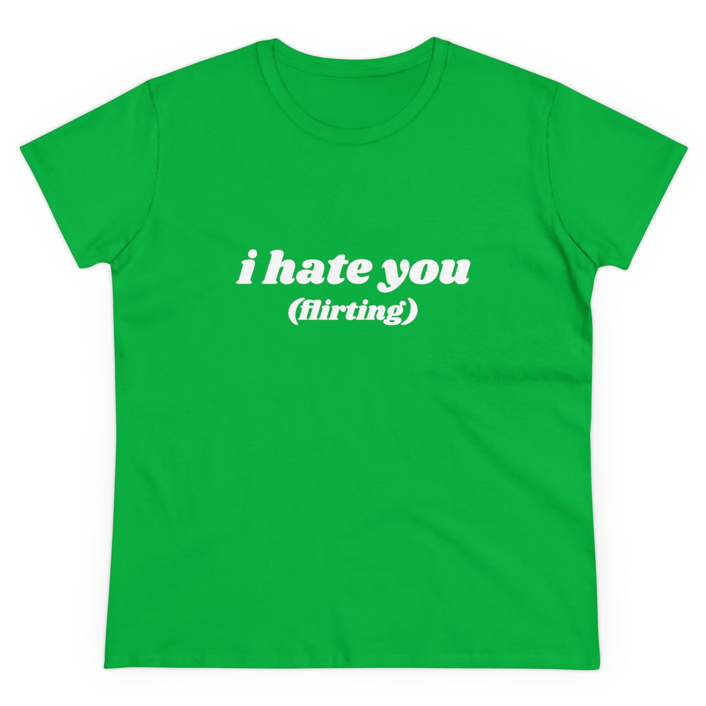 I Hate You (flirting) - Graphic Cotton Tee