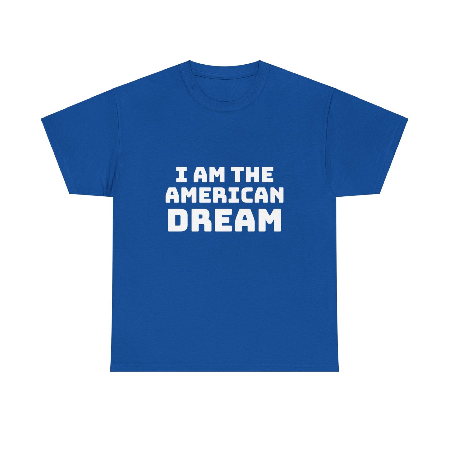 I Am The American Dream - Graphic Unisex Cotton Tee