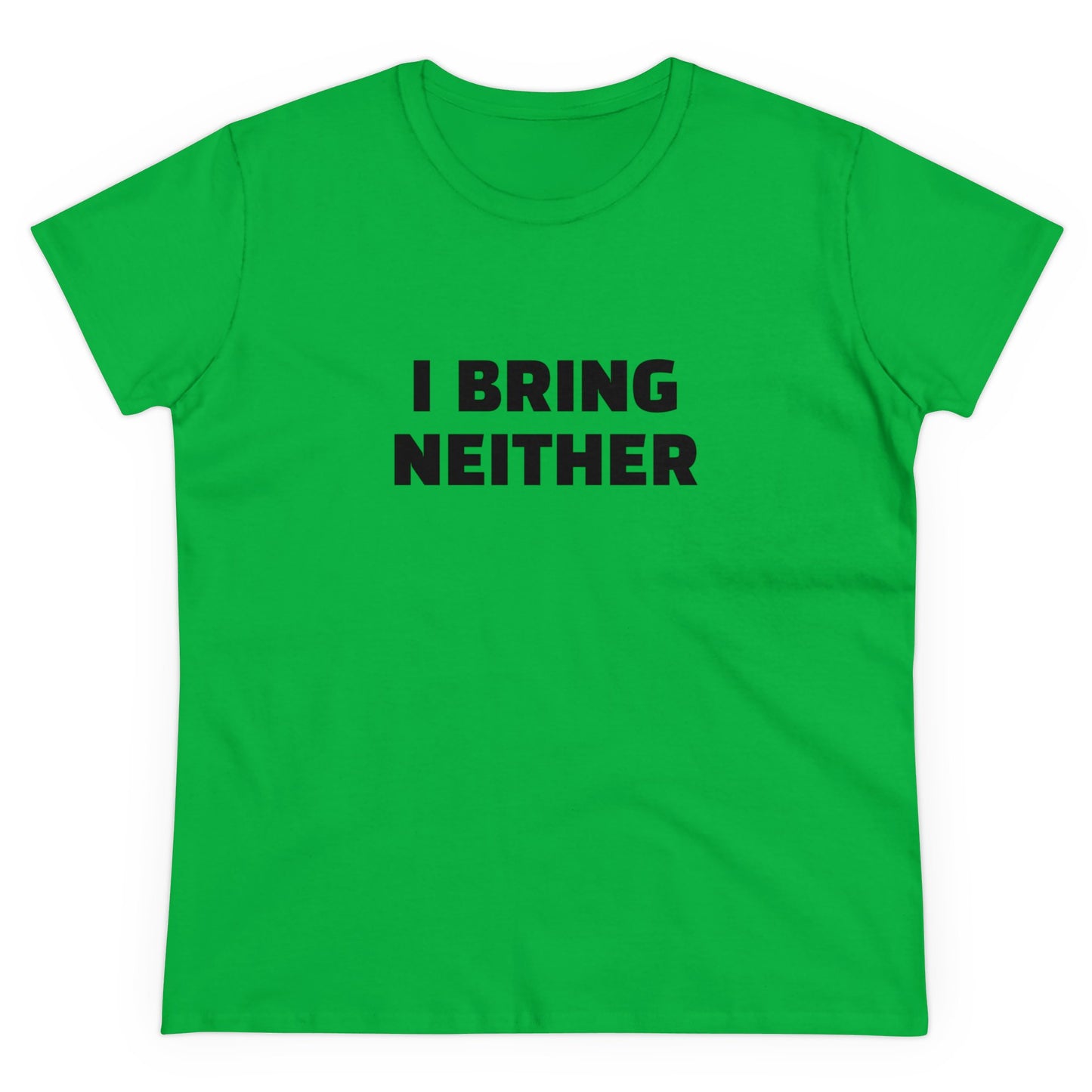 I Bring Neither - 4/4 Graphic Women's Cut Semi Tight Silhouette Cotton T-Shirt