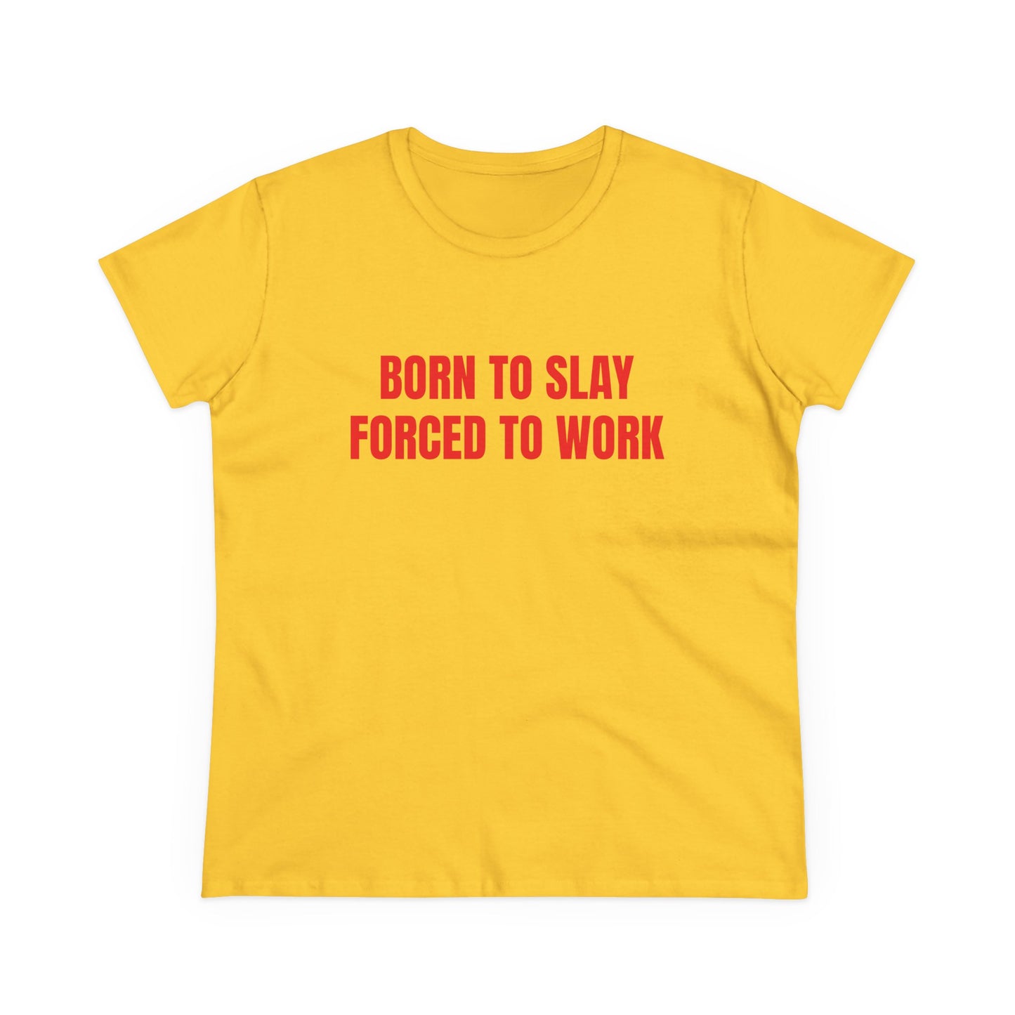 Born To Slay Forced To Work - Graphic Cotton Tee